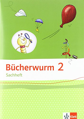 Bücherwurm Sachheft 2. Ausgabe für Brandenburg, Sachsen-Anhalt, Thüringen: Arbeitsheft Klasse 2 (Bücherwurm. Ausgabe ab 2013)