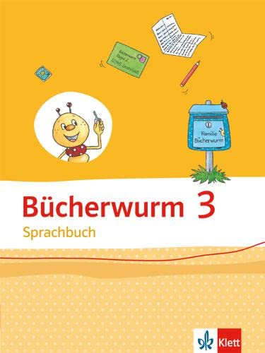 Bücherwurm Sprachbuch 3. Ausgabe für Berlin, Brandenburg, Mecklenburg-Vorpommern, Sachsen-Anhalt, Thüringen: Schulbuch Klasse 3 (Bücherwurm. Ausgabe ab 2013) von Klett Ernst /Schulbuch