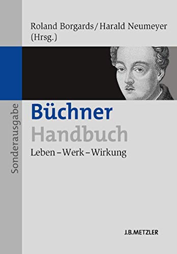 Büchner-Handbuch: Leben - Werk - Wirkung von J.B. Metzler
