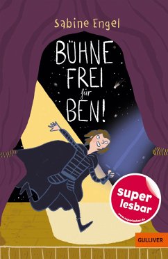 Bühne frei für Ben! von Beltz / Gulliver von Beltz & Gelberg