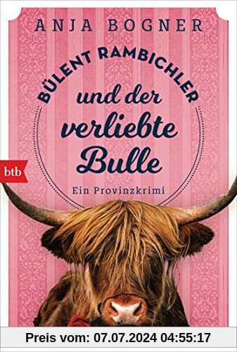 Bülent Rambichler und der verliebte Bulle: Ein Provinzkrimi (Bülent Rambichler ermittelt, Band 3)