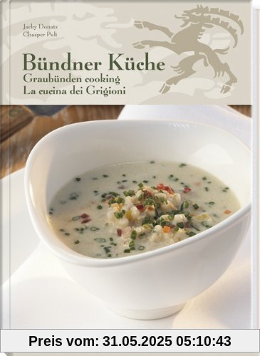 Bündner Küche / Graubünden Cooking / La Cucina dei Grigioni