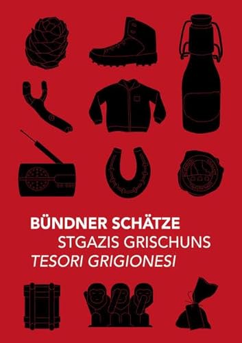 Bündner Schätze: Stgazis Grischuns / Tesori Grigionesi von Edition Somedia
