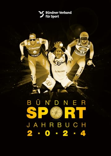 Bündner Sport Jahrbuch 2024 Bündner Sport Jahrbuch 2024 von Edition Somedia