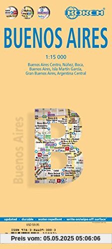 Buenos Aires: 1:15 000. Einzelkarten: Buenos Aires Centro 1:15 000, Núnez 1:15 000, Boca 1:15 000, Isla Martín Garcia 1:18 000, Buenos Aires 1:75 000, ... administrative & time zones (Borch Maps)