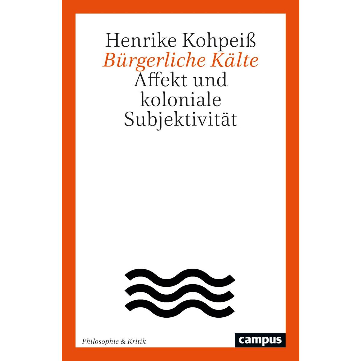 Bürgerliche Kälte von Campus Verlag GmbH