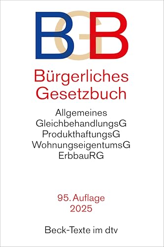 Bürgerliches Gesetzbuch: mit Allgemeinem Gleichbehandlungsgesetz, Produkthaftungsgesetz, Wohnungseigentumsgesetz, Beurkundungsgesetz und Erbbaurechtsgesetz (Beck-Texte im dtv) von beck im dtv