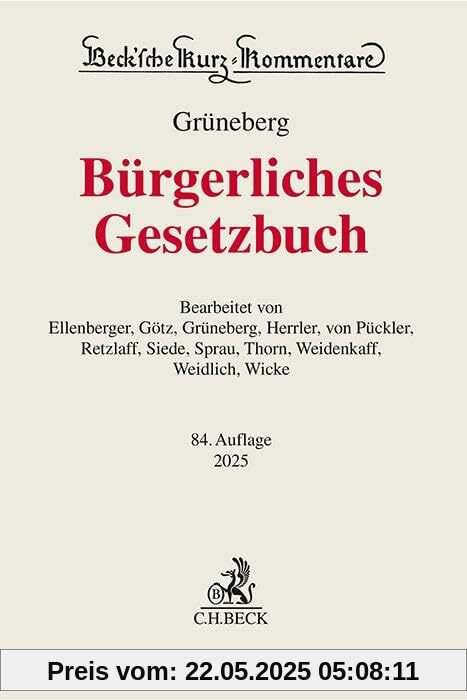 Bürgerliches Gesetzbuch: mit Nebengesetzen insbesondere mit Einführungsgesetz (Auszug) einschließlich Rom I-, Rom II- und Rom III-Verordnungen sowie ... (Beck'sche Kurz-Kommentare)