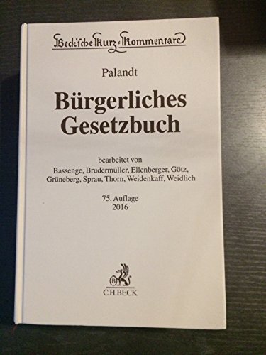 Bürgerliches Gesetzbuch: mit Nebengesetzen insbesondere mit Einführungsgesetz (Auszug) einschließlich Rom I-, Rom II- und Rom III-Verordnungen sowie ... (Beck'sche Kurz-Kommentare, Band 7)