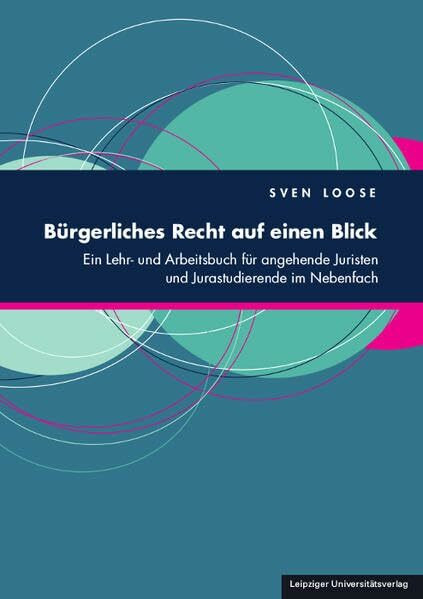 Bürgerliches Recht auf einen Blick: Ein Lehr- und Arbeitsbuch für angehende Juristen und Juras... Bürgerliches Recht auf einen Blick: Ein Lehr- und Arbeitsbuch für angehende Juristen und Juras...