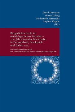 Bürgerliches Recht im nachbürgerlichen Zeitalter - 100 Jahre Soziales Privatrecht in Deutschland, Frankreich und Italien von Klostermann