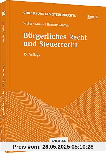 Bürgerliches Recht und Steuerrecht (Grundkurs des Steuerrechts)
