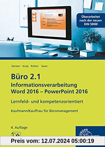 Büro 2.1 - Informationsverarbeitung Word 2016 - PowerPoint 2016: Lernfeld- und kompetenzorientiert