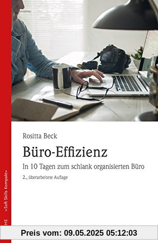 Büro-Effizienz: In 10 Tagen zum schlank organisierten Büro (Soft Skills kompakt)