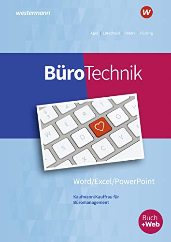 BüroTechnik - Word / Excel / Powerpoint: Schulbuch (BüroWelt) von Bildungsverlag Eins GmbH