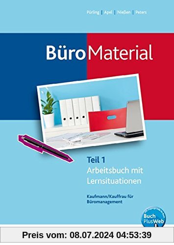 BüroWelt: BüroMaterial: Arbeitsbuch mit Lernsituationen Teil 1