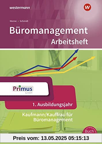Büromanagement: 1. Ausbildungsjahr: Arbeitsheft Büromanagement: 1. Ausbildungsjahr: Arbeitsheft