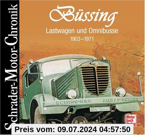 Büssing - Lastwagen und Omnibusse: 1903-1971