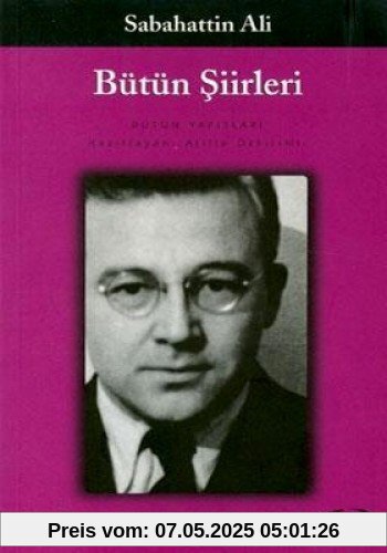 Bütün Siirleri: Daglar ve Rüzgar, Kurbaganin Serenadi, Öteki Siirler Bütün Siirleri: Daglar ve Rüzgar, Kurbaganin Serenadi, Öteki Siirler