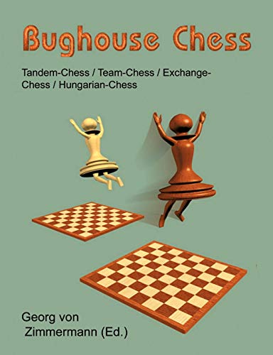 Bughouse Chess: Tandem - Chess / Team - Chess / Exchange - Chess / Hungarian - Chess