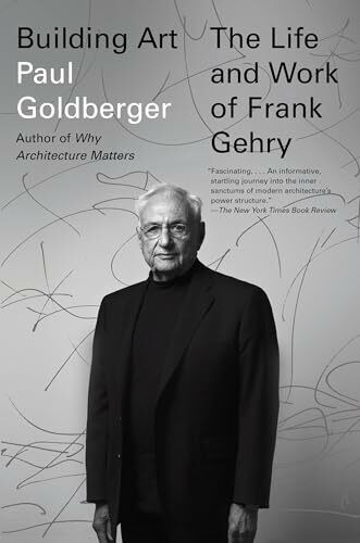 Building Art: The Life and Work of Frank Gehry Building Art: The Life and Work of Frank Gehry