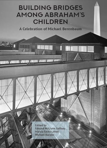 Building Bridges Among Abraham's Children: A Celebration of Michael Berenbaum (Volumes 1 & 2) von Academic Studies Press