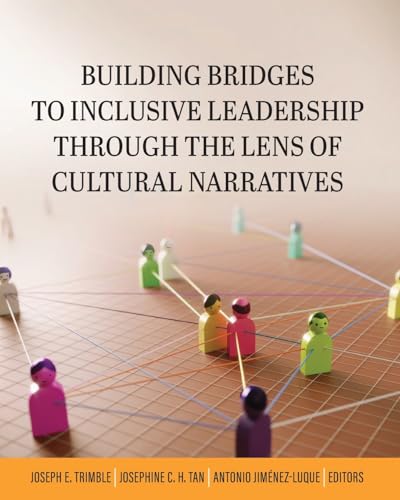 Building Bridges to Inclusive Leadership Through the Lens of Cultural Narratives von Cognella Academic Publishing
