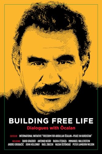 Building Free Life: Dialogues with Öcalan (Kairos)