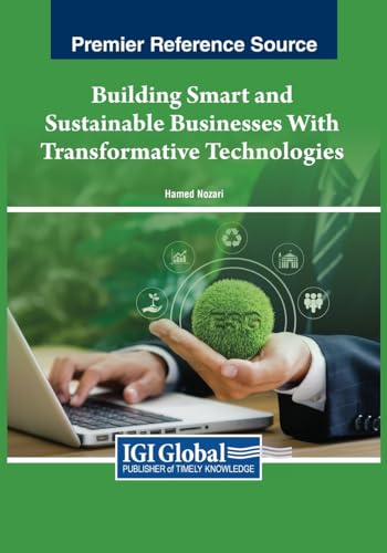 Building Smart and Sustainable Businesses With Transformative Technologies von IGI Global