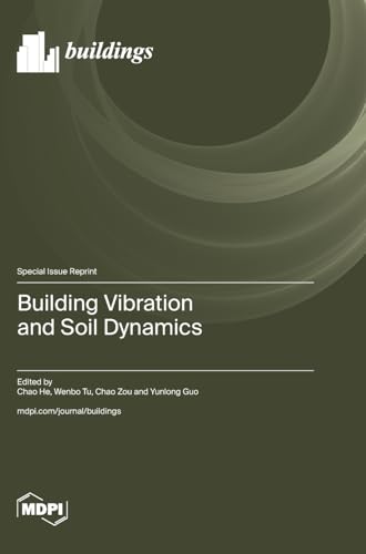 Building Vibration and Soil Dynamics von MDPI AG