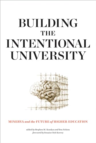 Building the Intentional University: Minerva and the Future of Higher Education (Mit Press)