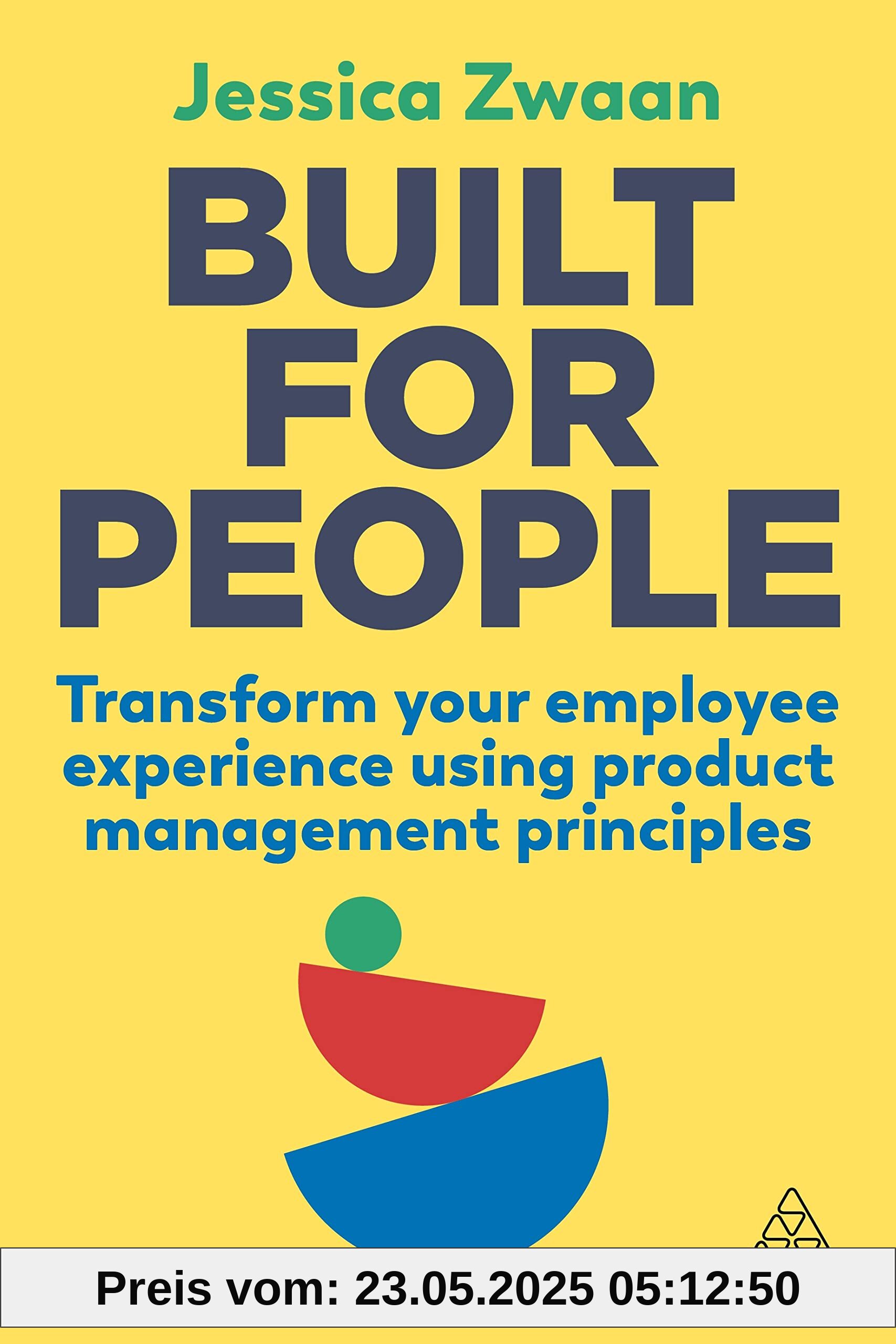 Built for People: Transform Your Employee Experience Using Product Management Principles