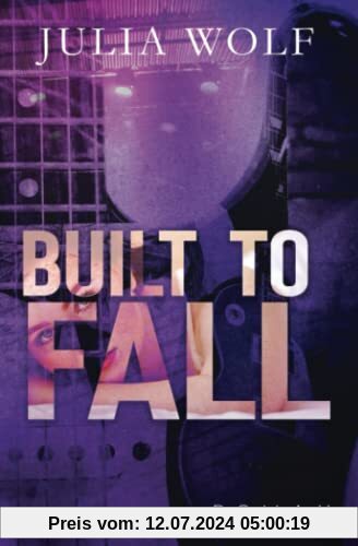 Built to Fall: Ein Rockstar Liebesroman
