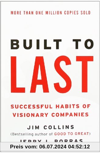 Built to Last: Successful Habits of Visionary Companies (Harper Business Essentials)