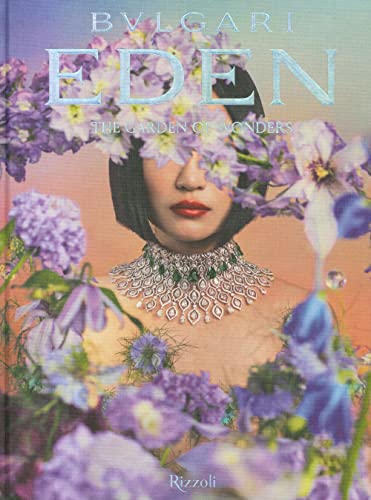Bulgari eden. The garden of wonders (Progetti speciali Rizzoli) von Mondadori Electa