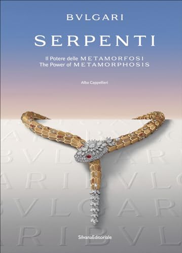 Bulgari: Serpenti: Il Potere delle Metamorfosi / The Power of Metamorphosis von SILVANA