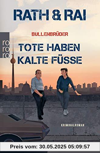 Bullenbrüder: Tote haben kalte Füße (Ein Fall für die Bullenbrüder, Band 2)