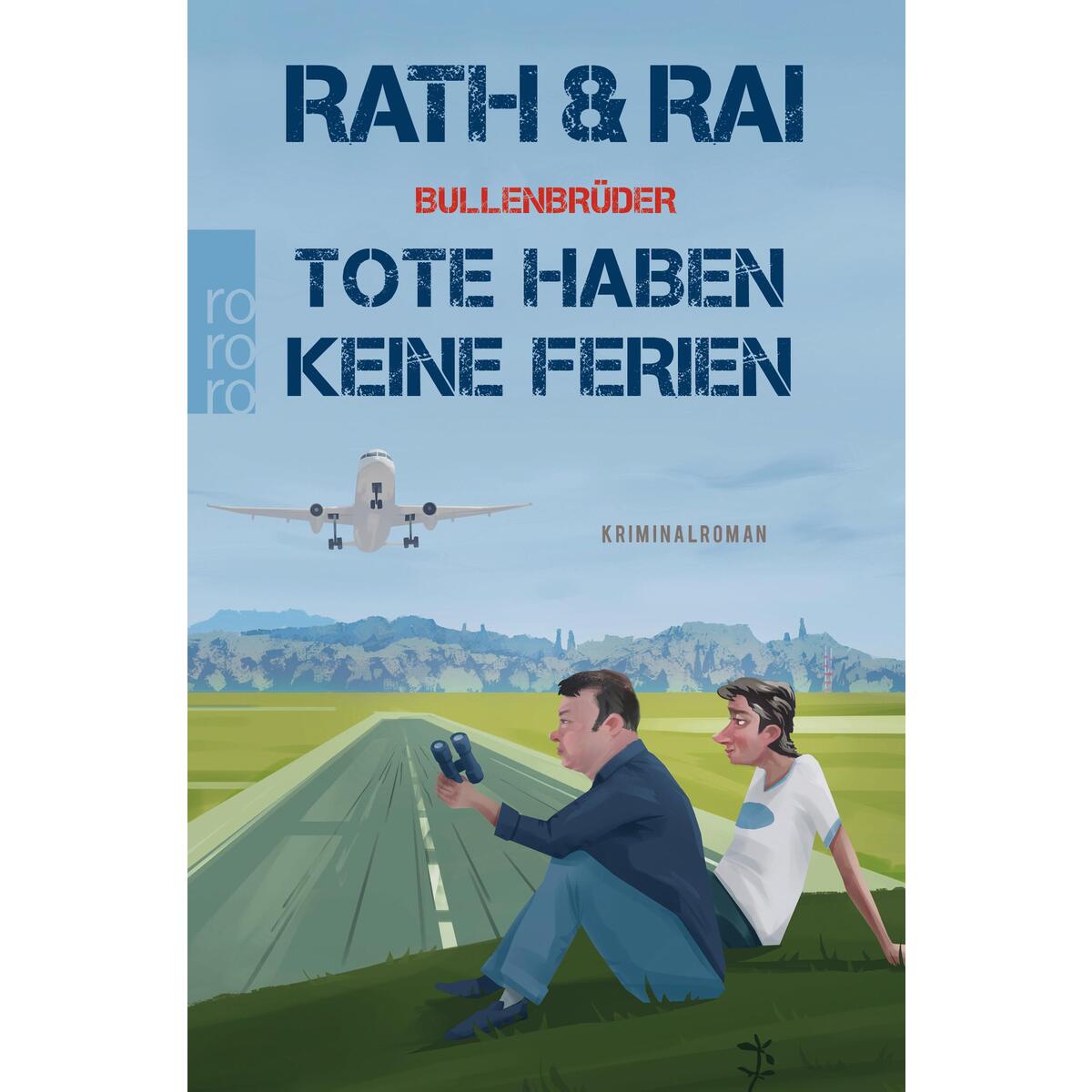 Bullenbrüder: Tote haben keine Ferien von Rowohlt Taschenbuch