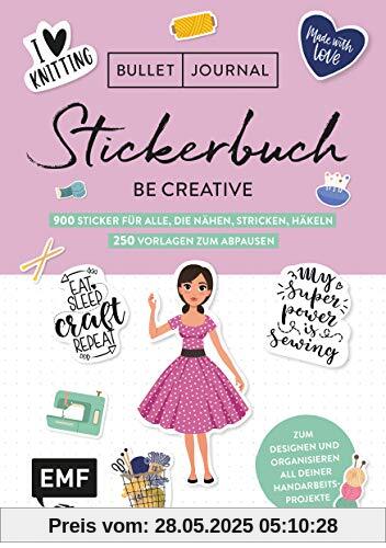 Bullet Journal – Stickerbuch – Be creative: Über 1300 Sticker für alle, die nähen, stricken, häkeln – 250 Vorlagen zum Abpausen