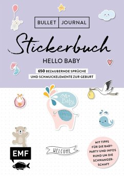Bullet Journal - Stickerbuch Hello Baby: 750 bezaubernde Sprüche und Schmuckelemente zur Geburt von Edition Michael Fischer