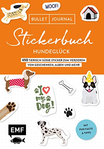 Bullet Journal Stickerbuch – Hundeglück: 650 tierisch-süße Sticker zum Verzieren von Geschenken, Alben und mehr – Mit Fun Facts und Tipps – Alle Aufkleber mit beschreibbarer Oberfläche von Edition Michael Fischer / EMF Verlag
