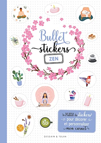 Bullet stickers Zen: Le plein de stickers pour décorer et personnaliser mon carnet