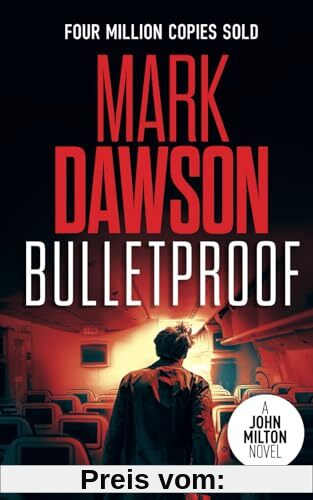 Bulletproof (John Milton Series, Band 20)