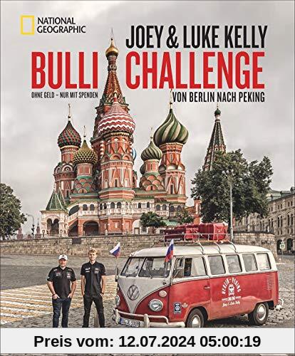 Bulli-Challenge – Von Berlin nach Peking. Ohne Geld – nur mit Spenden. Ein spannender Roadtrip mit Joey Kelly und seinem Sohn Luke im VW T1. Inkl. unerzählte Geschichten aus der Zeit der Kelly Family