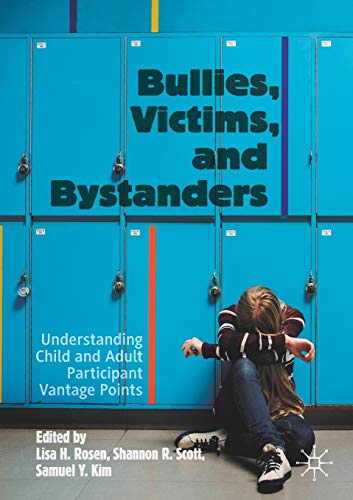 Bullies, Victims, and Bystanders: Understanding Child and Adult Participant Vantage Points von MACMILLAN
