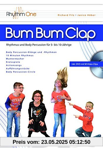 Bum Bum Clap: Rhythmus und Body Percussion für 5- bis 10-Jährige (inkl. DVD)