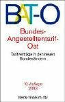 Bundes-Angestelltentarifvertrag-Ost: Tarifverträge für Angestellte und Auszubildende des Bunde...