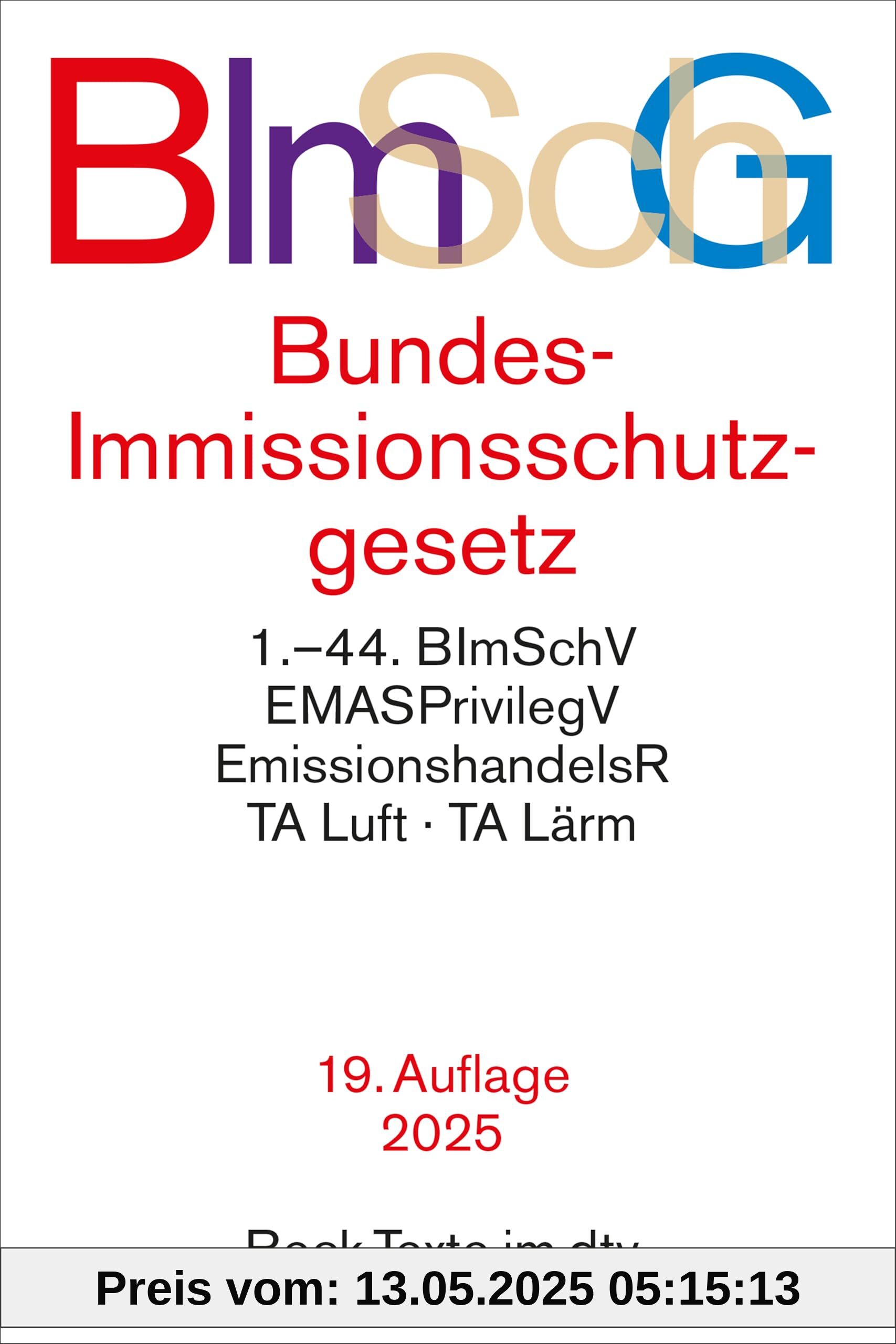 Bundes-Immissionsschutzgesetz: mit Durchführungsverordnungen, Emissionshandelsrecht, TA Luft und TA Lärm (Beck-Texte im dtv)