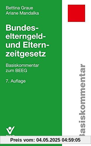 Bundeselterngeld- und Elternzeitgesetz: Basiskommentar zum BEEG (Basiskommentare)