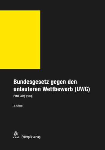 Bundesgesetz gegen den unlauteren Wettbewerb (UWG) (Stämpflis Handkommentar, SHK)